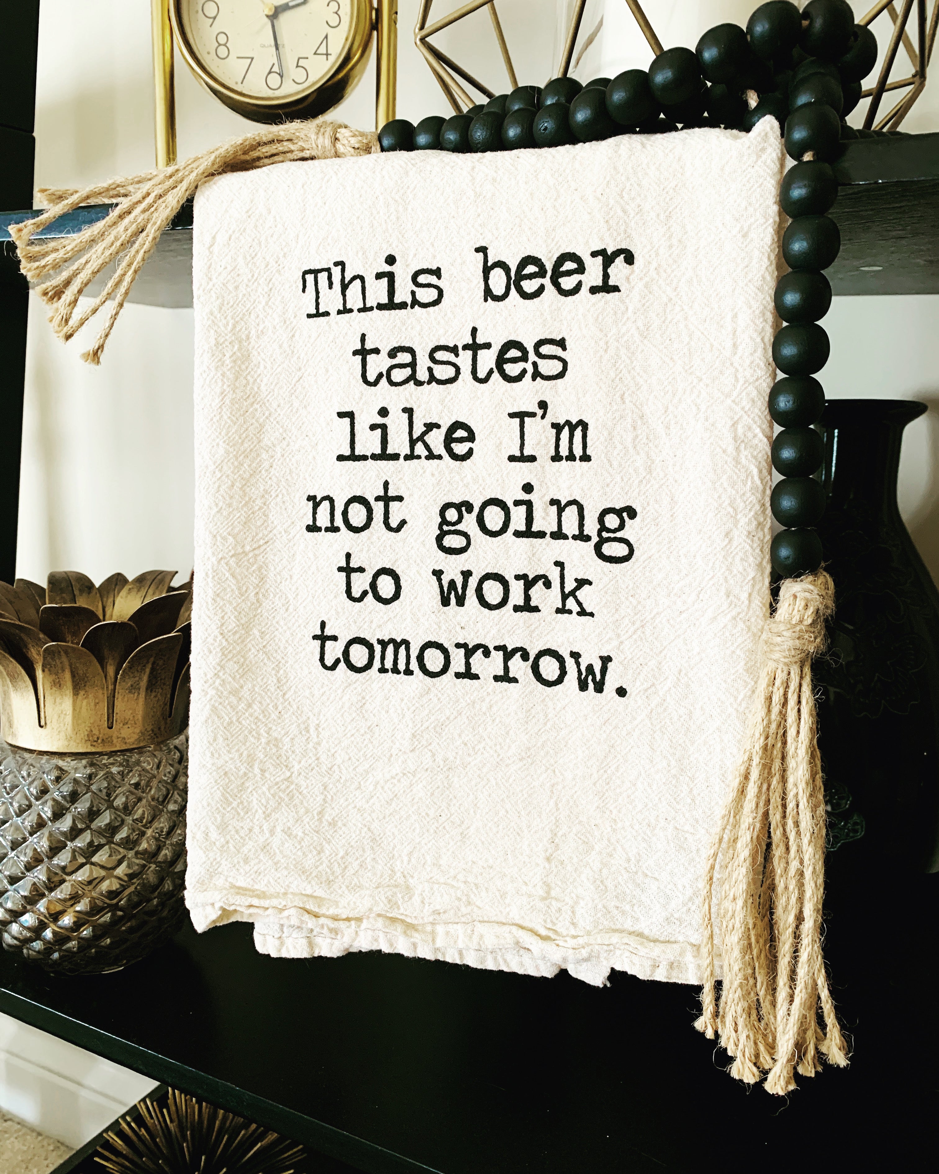 this beer tastes like I'm not going to work tomorrow