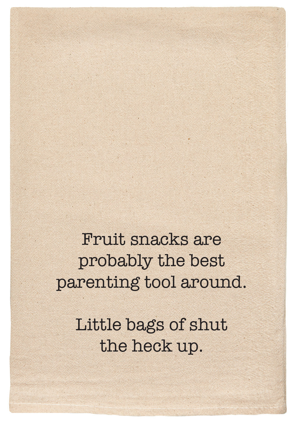 Fruit snacks are probably the best parenting tool around. Little bags of shut the heck up.