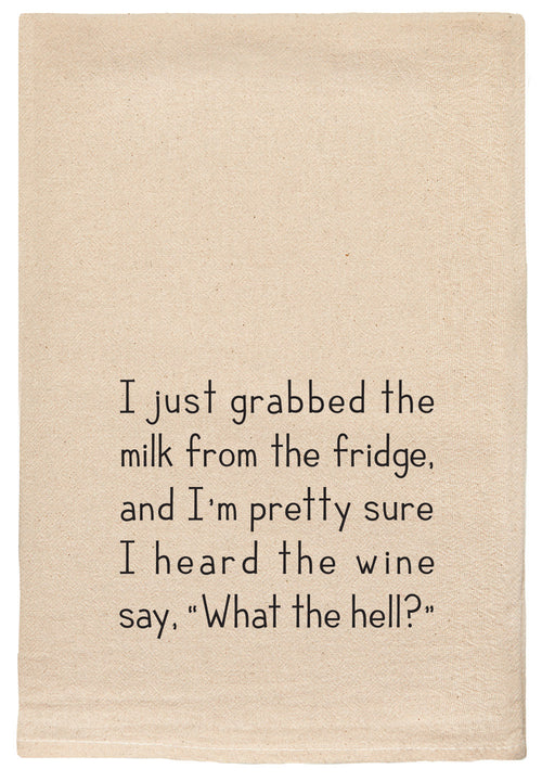 I just grabbed the milk from the fridge and I'm pretty sure I heard the wine say, "what the hell?"