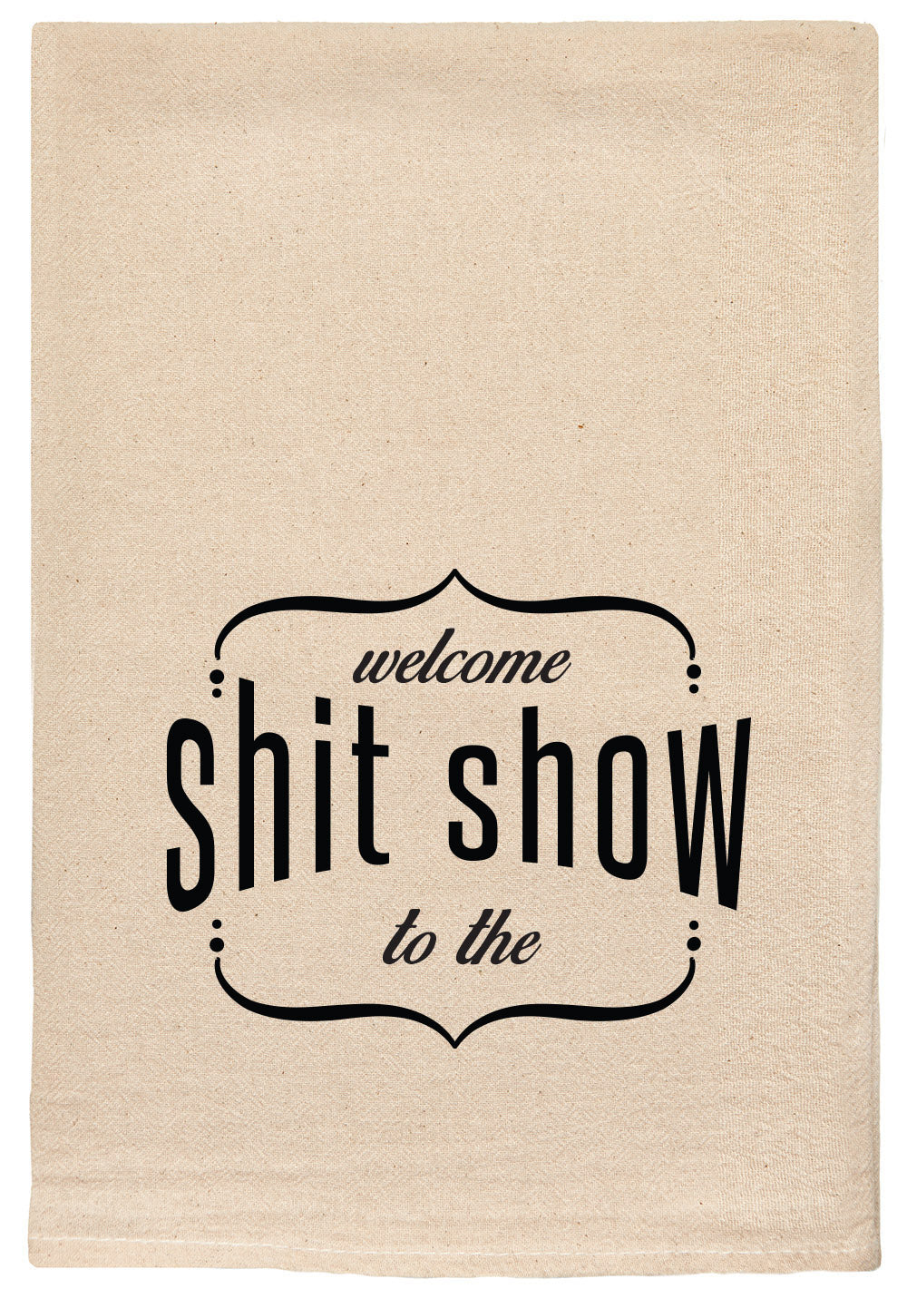 welcome to the shit show