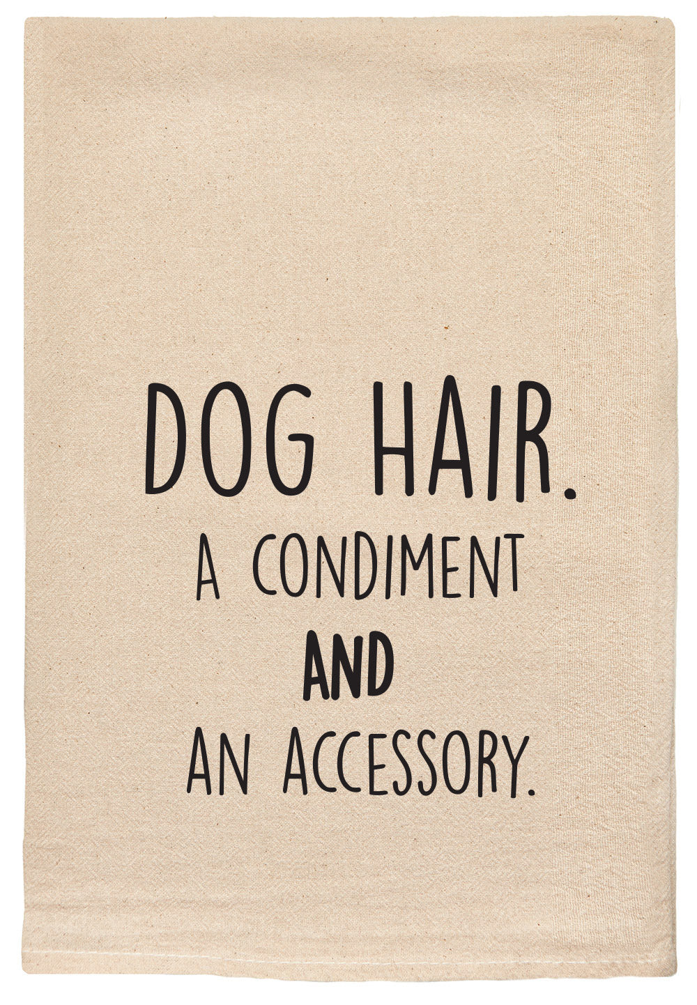 dog hair. a condiment and an accessory.