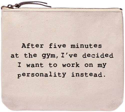 After fiver minutes at the gym, I've decided I wanted to work on my personality instead - Everyday bag