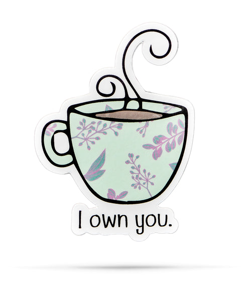 I own you | vinyl stickers