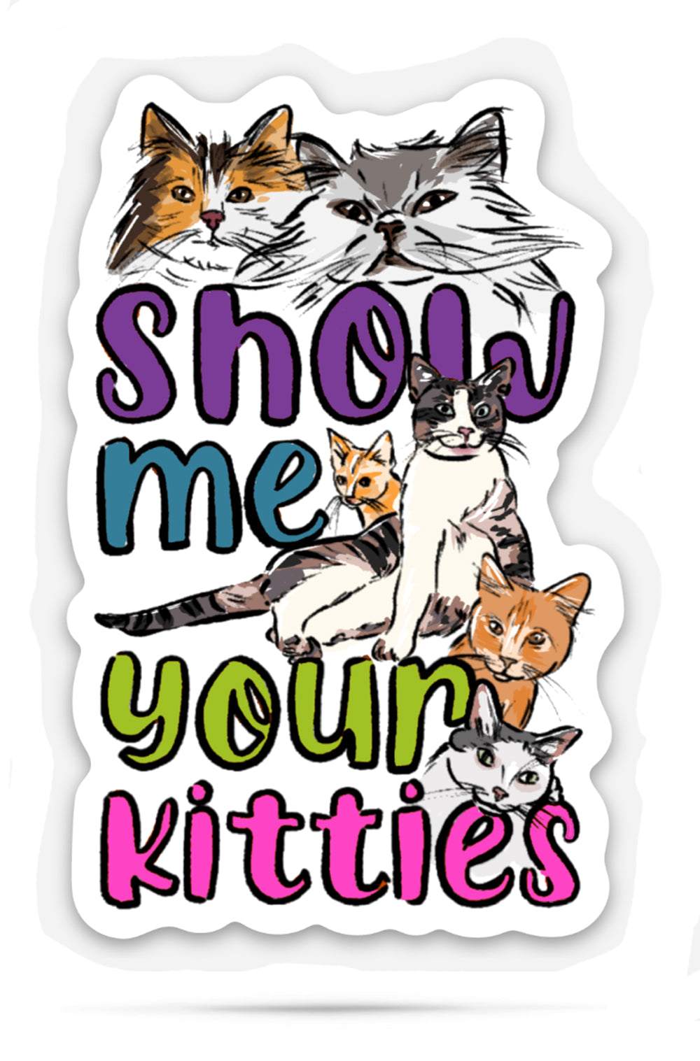 Show me your kitties | vinyl stickers