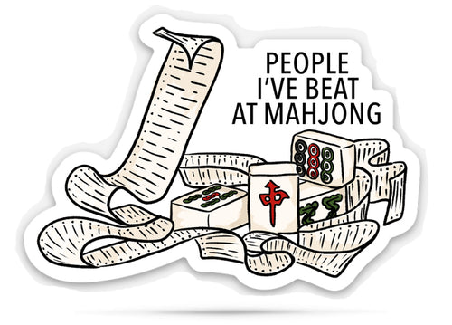 Hand-drawn die-cut sticker reading "People I've beat at Mahjong" above a long list of names circling a set of mahjong tiles.