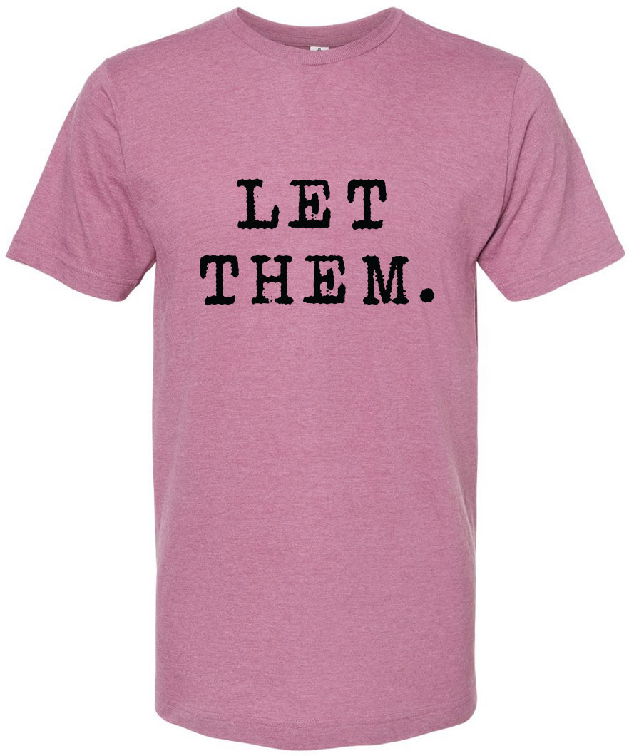 Let them tee | graphic screen printed tshirt | 6 colors