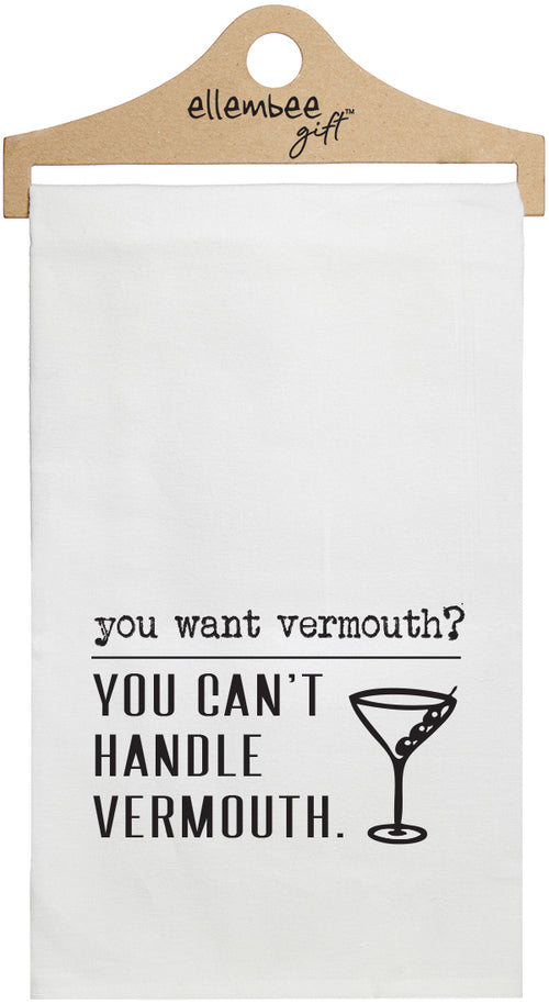 You want vermouth? You can't handle vermouth - white kitchen tea towel