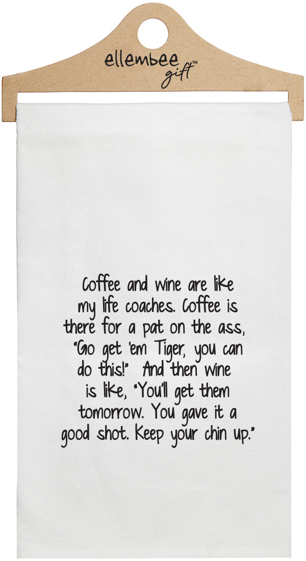 coffee and wine are like my life coaches - white kitchen tea towel