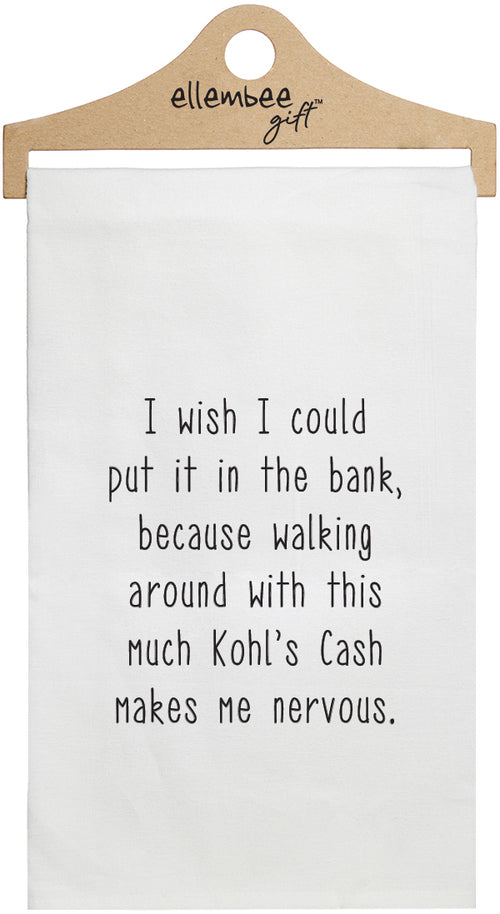 I wish I could put it in the bank, because walking around with this much Kohl's cash makes me nervous - white kitchen tea towel