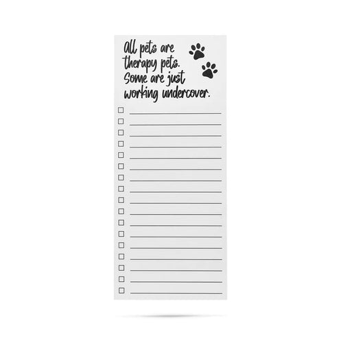 All pets are therapy pets some are just working undercover list pad