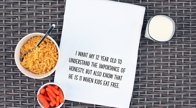 I want my 12 year old to understand the importance of honesty but also know that he is 11 when kids eat free kitchen tea towel - white kitchen tea towel