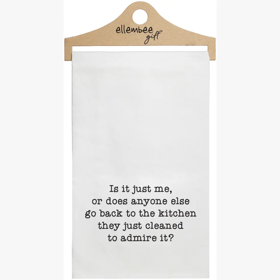 Is it just me, or does anyone else go back to the kitchen they just cleaned to admire it?- white funny kitchen towel