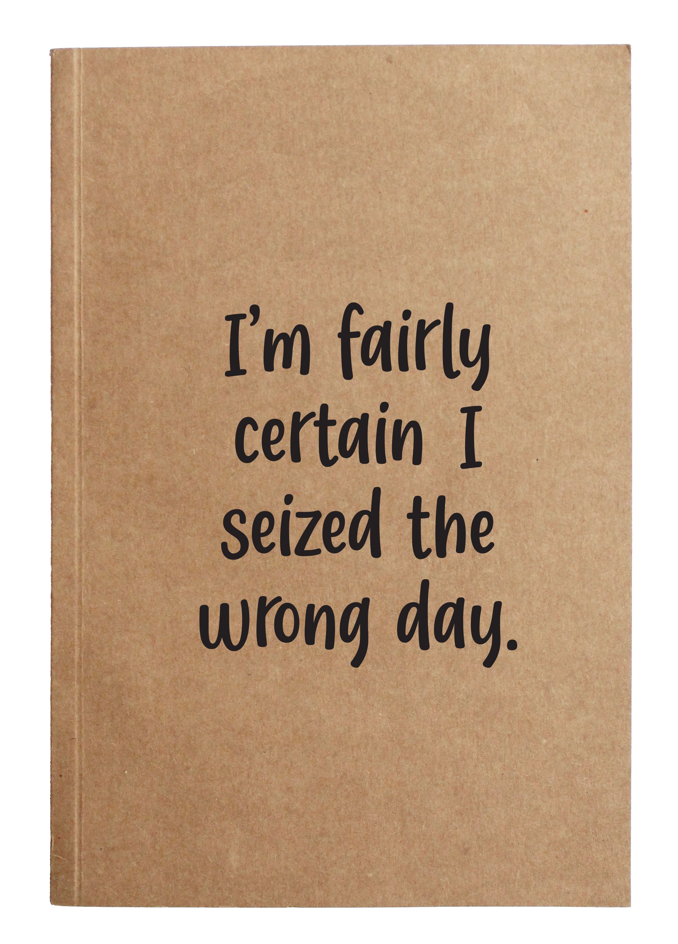 I'm fairly certain I seized the wrong day kraft notebook