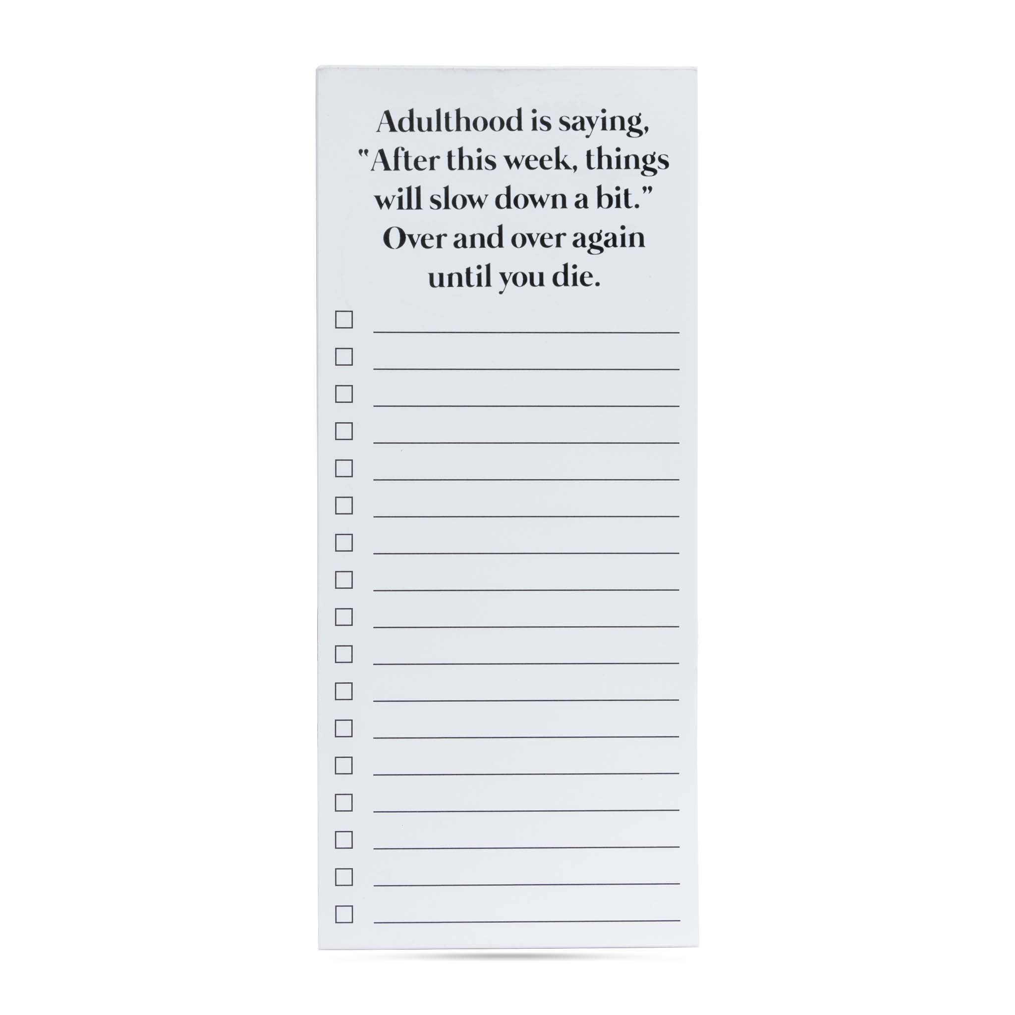 Adulthood is saying,