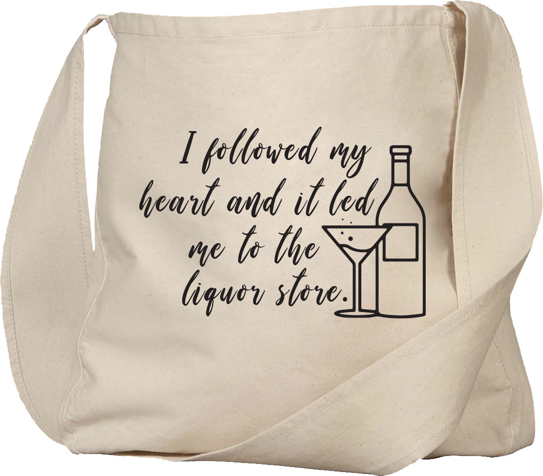 I followed my heart and it lead me to the liquor store tote bag