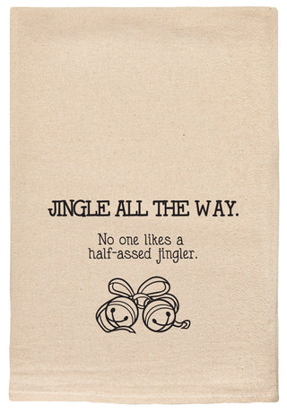 Jingle all the way.  No one likes a half-assed jingler kitchen tea towel