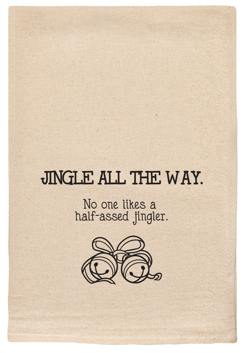 Jingle all the way.  No one likes a half-assed jingler kitchen tea towel