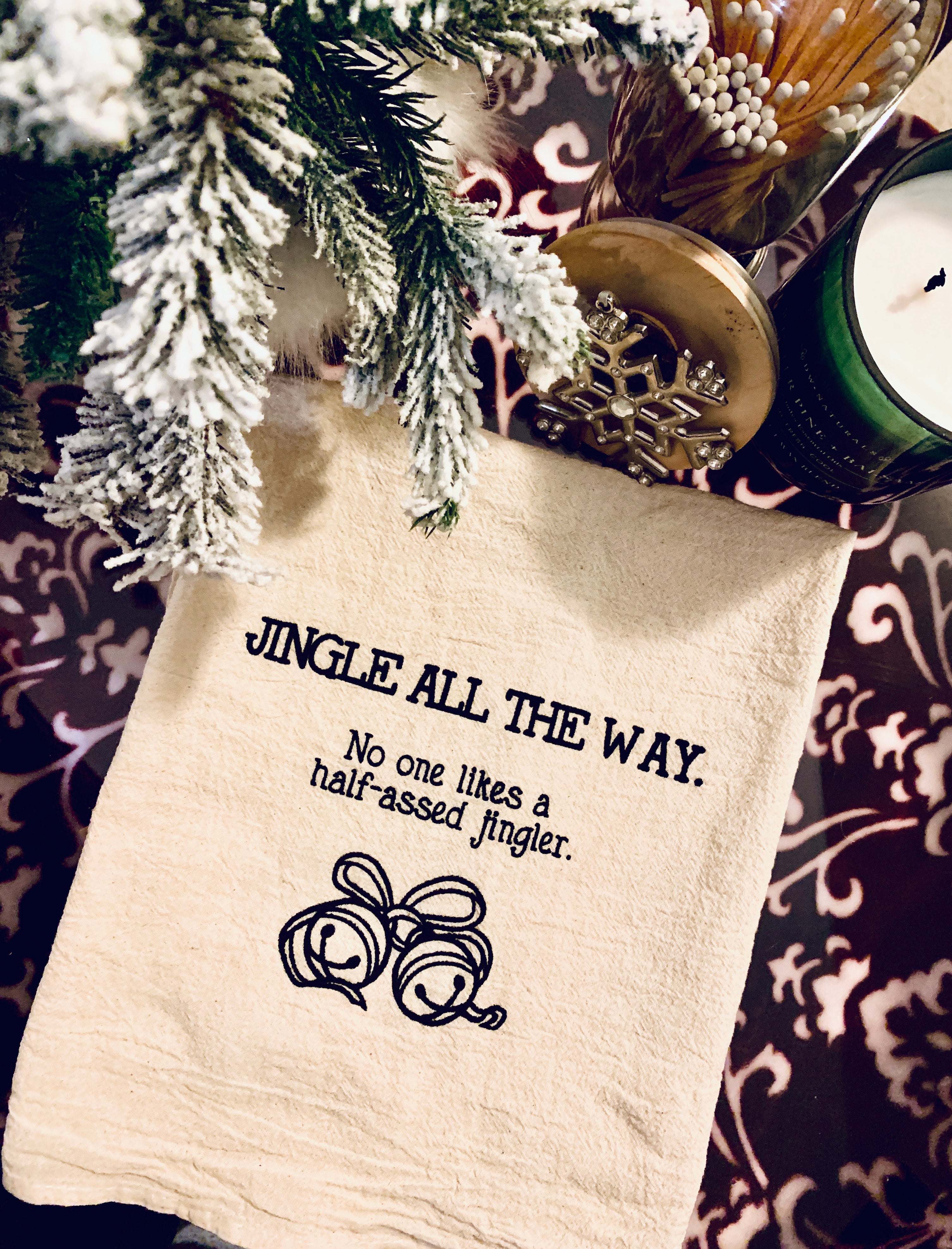 Jingle all the way.  No one likes a half-assed jingler kitchen tea towel