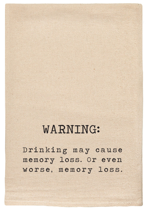 Warning: Drinking may cause memory loss. Or even worse, memory loss kitchen tea towel