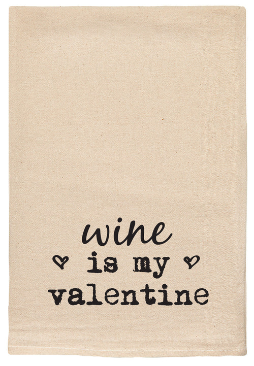 Wine is my Valentine kitchen tea towel