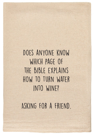 Does anyone know which page of the Bible explains how to turn water into wine? Asking for a friend.
