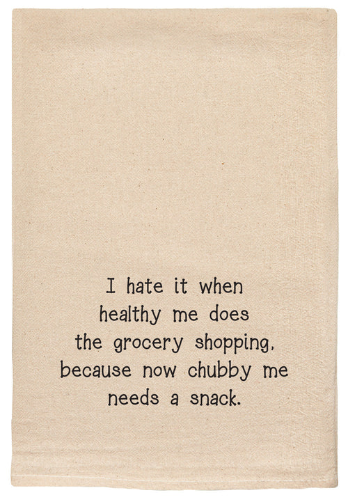 I hate it when healthy me does the grocery shopping because now chubby me needs a snack