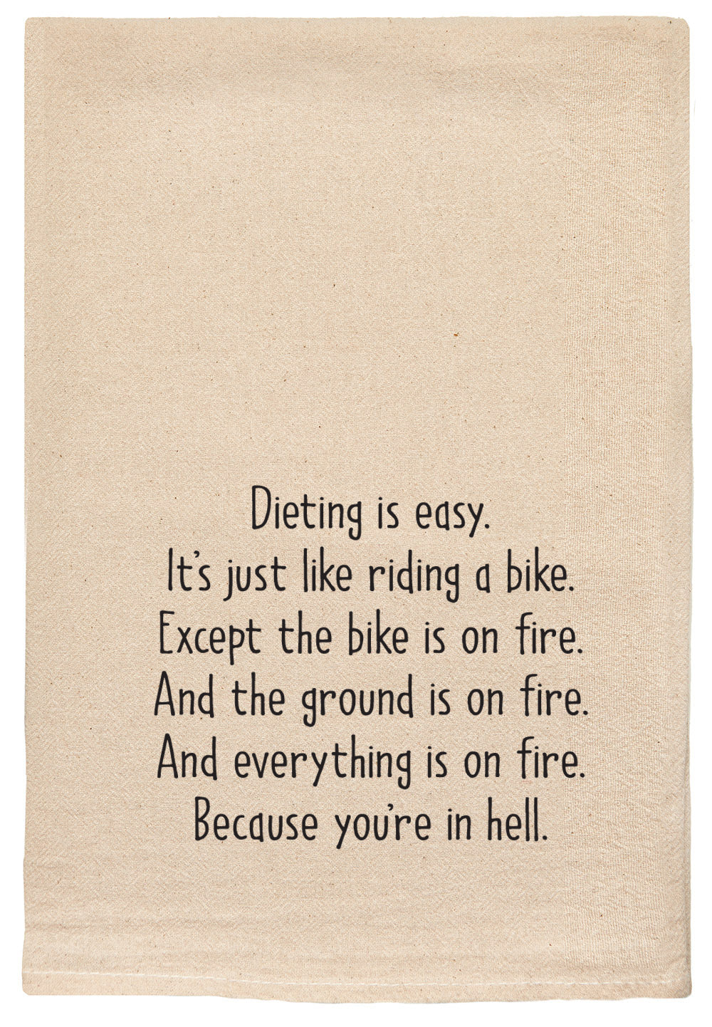Dieting is easy ... everything is on fire, because you're in hell
