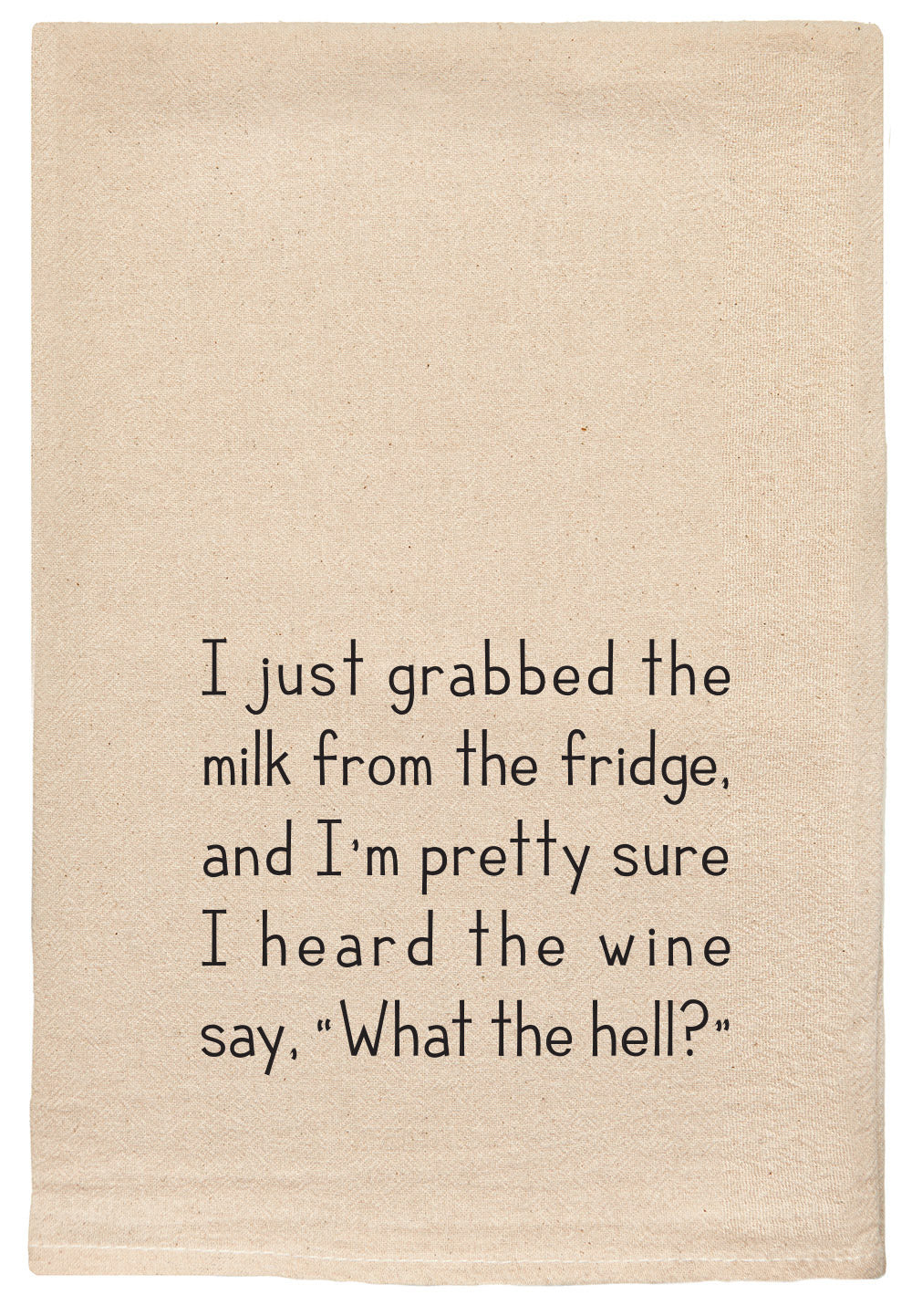I just grabbed the milk from the fridge and I'm pretty sure I heard the wine say, "what the hell?"