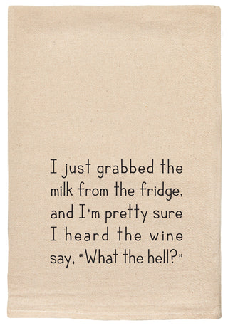 I just grabbed the milk from the fridge and I'm pretty sure I heard the wine say, "what the hell?"