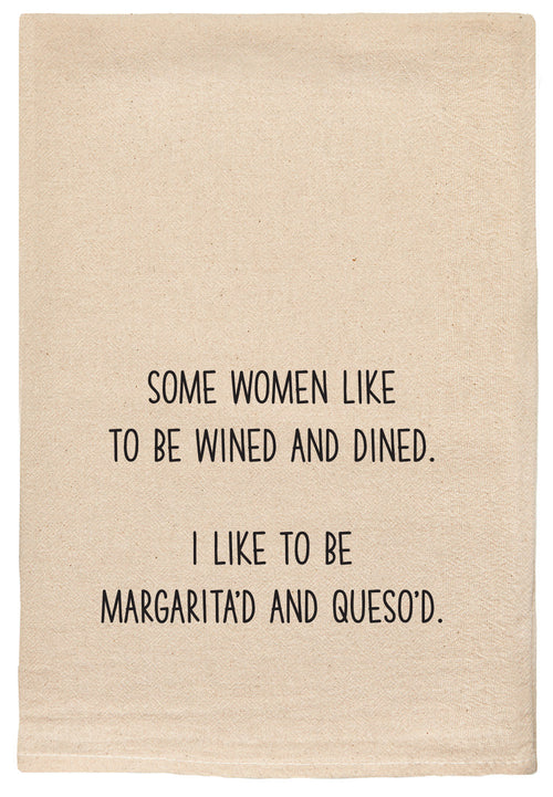 Some women like to be wined and dined.  I like to be margarita'd and queso'd.