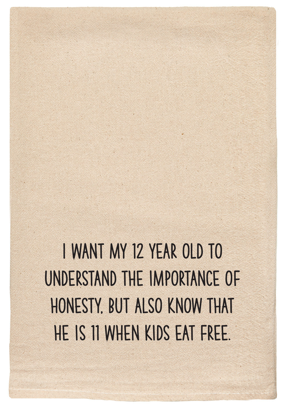 I want my 12 year old to understand the importance of honesty but also know that he is 11 when kids eat free kitchen tea towel kitchen tea towel
