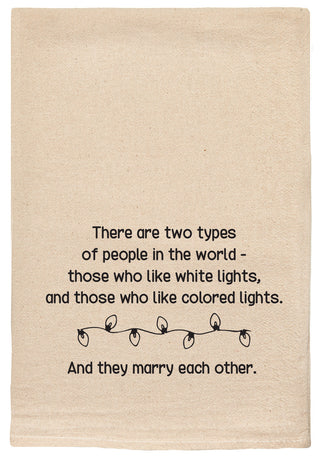 There are two types of people in the world - those who like white lights, and those who like colored lights, and they marry each other Kitchen Tea Towels