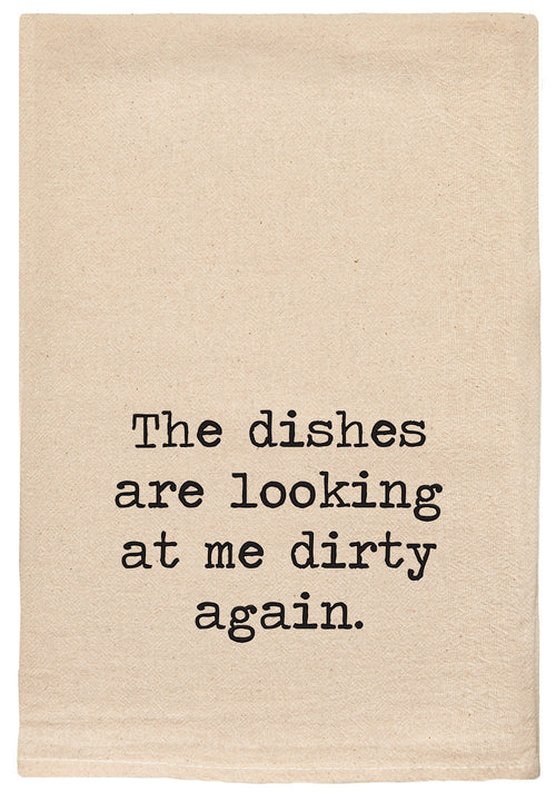 The dishes are looking at me dirty again natural kitchen tea towel