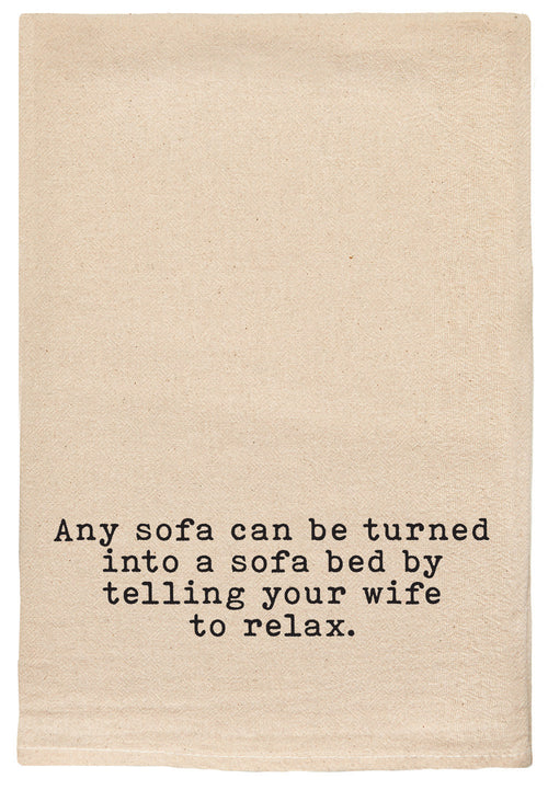 Any sofa can be turned into a sofa bad by telling your wife to relax. natural kitchen tea towel