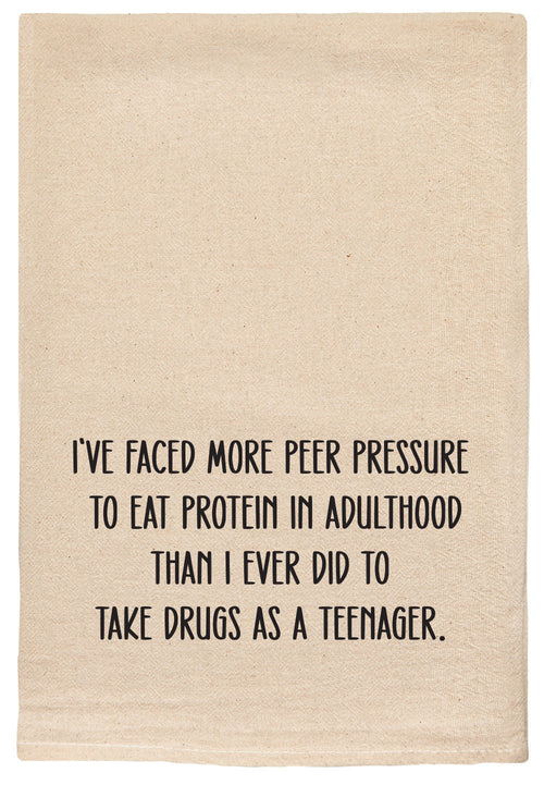 I've faced more peer pressure to eat protein in adulthood than I ever did to take drugs as a teenager. natural kitchen tea towel