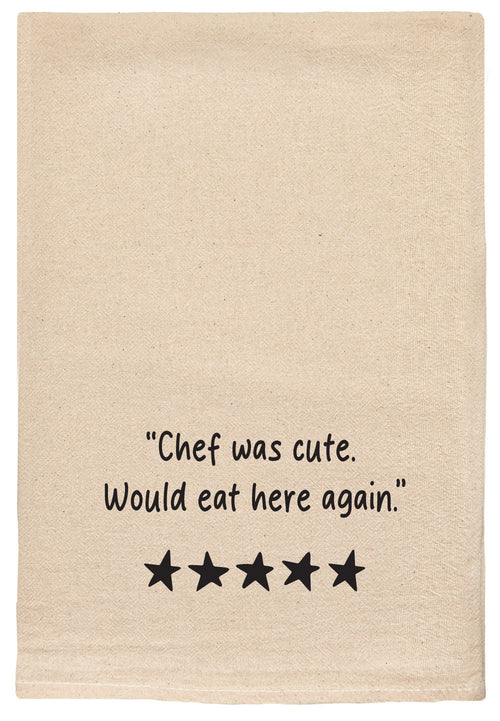 Chef was cute. Would eat here again. Five stars natural kitchen tea towel