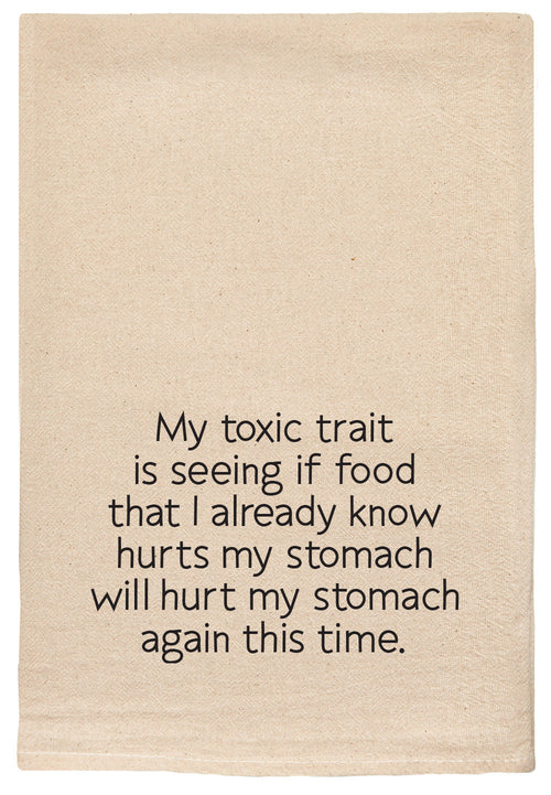 My toxic trait is seeing if food that I already know hurts my stomach will hurt my stomach again this time. natural kitchen tea towel