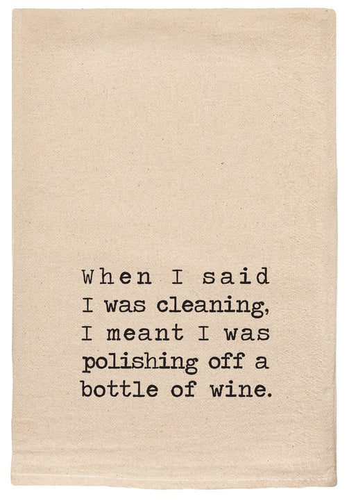 When I said I was cleaning, I meant that I was polishing off a bottle of wine natural kitchen tea towel