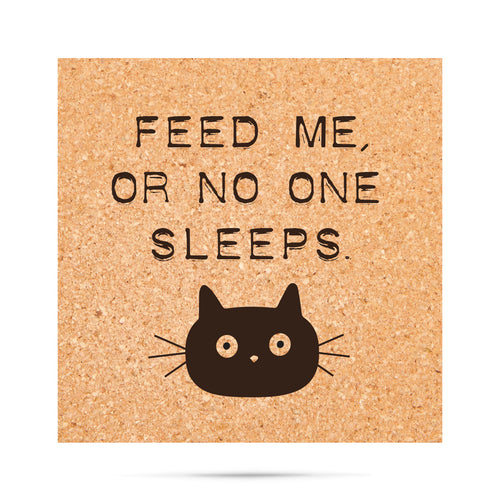 feed me, or no one sleeps Cork Coaster