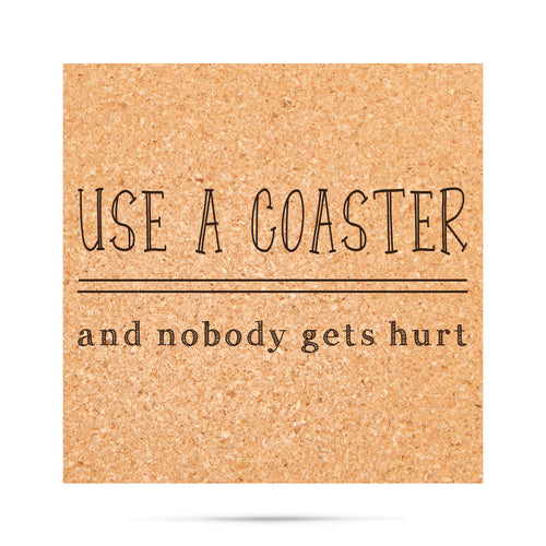 Use a coaster, and nobody gets hurt Cork Coaster