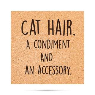 Cat hair a condiment and an accessory Cork Coaster