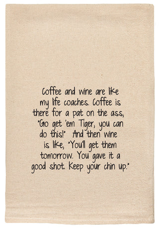 coffee and wine are like my life coaches