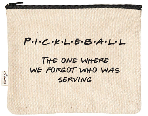 The one where we forgot who was serving pickleball zipper pouch