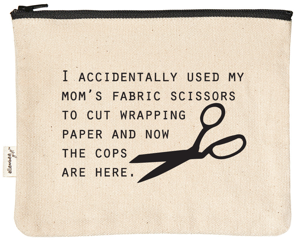I accidentally used my mom's fabric scissors and now the cops are here zipper pouch