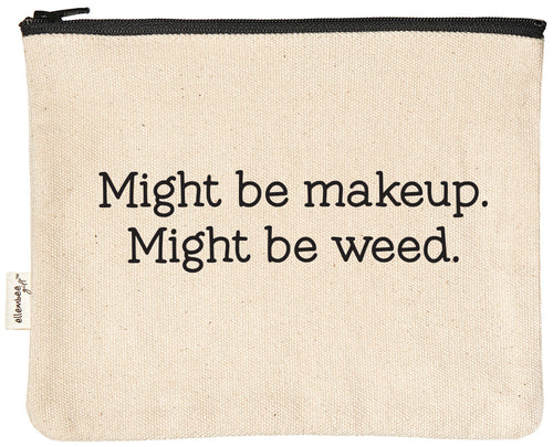 Might be makeup. Might be weed. | zipper pouch