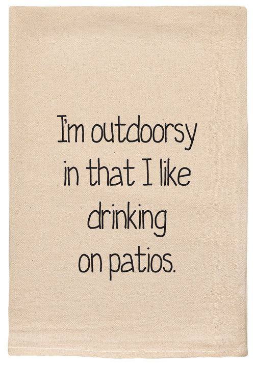 I'm outdoorsy in that I like drinking on patios.