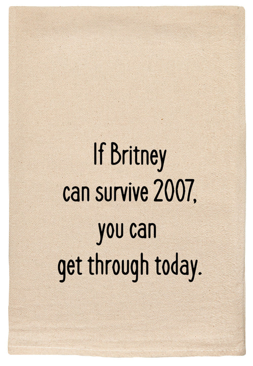 If Britney can survive 2007, you can get through today.