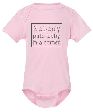 Nobody puts baby in a corner funny onesie