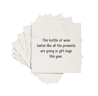 This bottle of wine tastes like all the presents are going in gift bags this year cocktail napkins