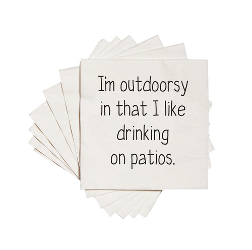 I'm outdoorsy in that I like drinking on patios. Cocktail Napkins